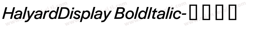 HalyardDisplay BoldItalic字体转换